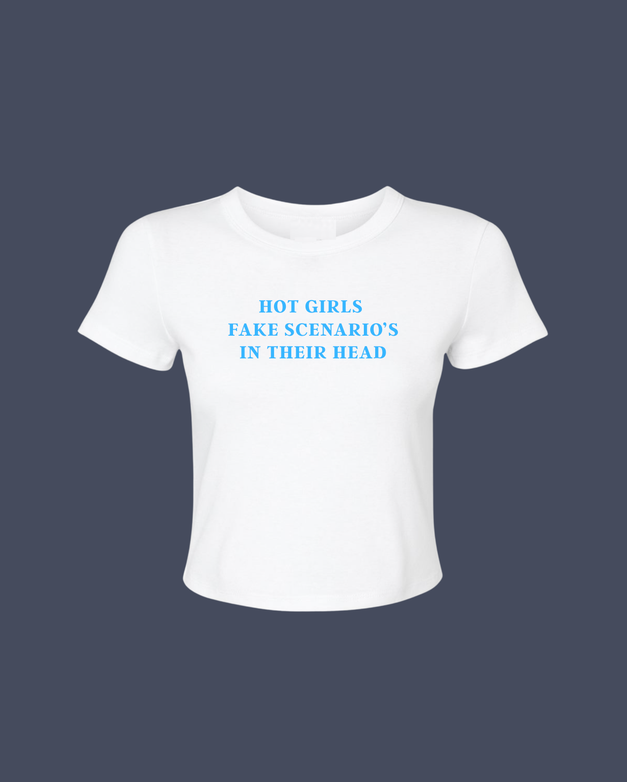 Hot Girls Fake Scenario's In Their Head Cropped Tee