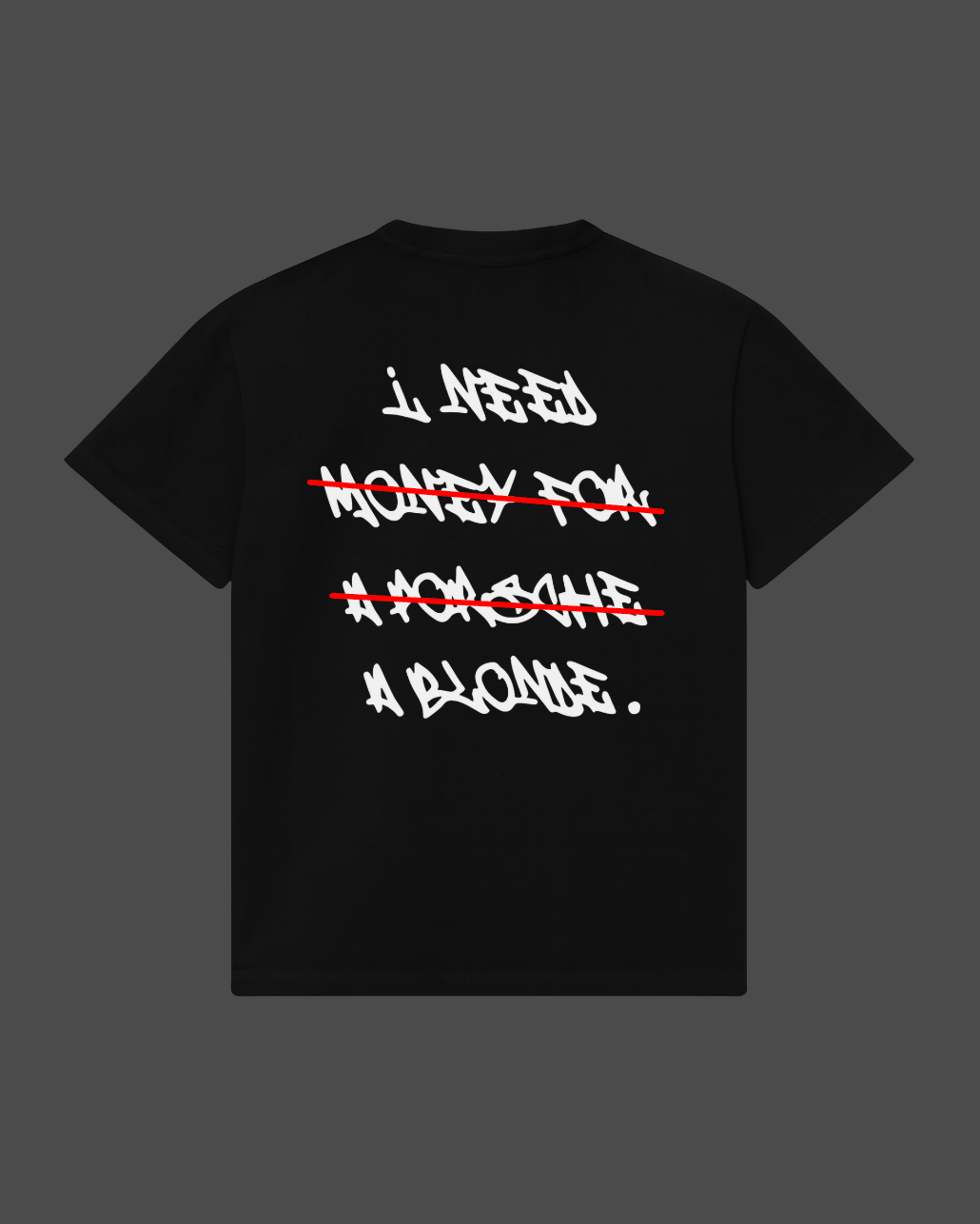 I Need A Blonde Tee